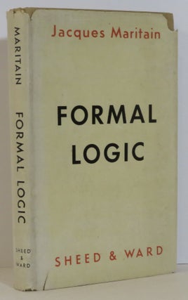 Item #15634 Formal Logic. Jacques Maritain, Imedla Choquette