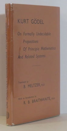 Item #15674 On Formally Undecidable Propositions of Principia Mathematica and Related Systems....