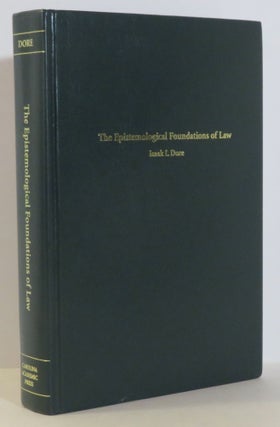 Item #15686 The Epistemological Foundations of Law. Isaak I. Dore