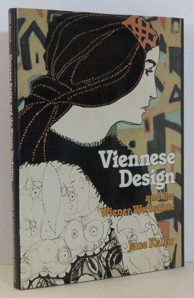 Item #15794 Viennese Design and the Wiener Werkstatte. Jane Kallir.