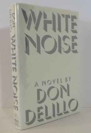 Item #15843 WHITE NOISE. Don DeLillo