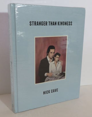 Item #15898 Stranger than Kindness. Nick Cave