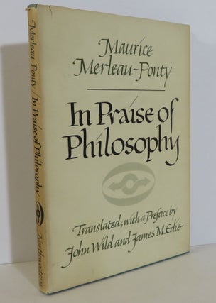 Item #15917 In Praise of Philosophy. Maurice Merleau-Ponty