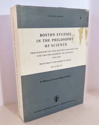 Item #15973 Boston Studies in the Philosophy of Science Volume 3. Robert S. Cohen, Marx W. Wartofsky