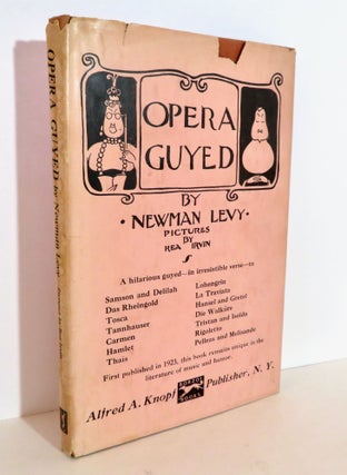 Item #16000 Opera Guyed. Newman Levy, Rea Irwin