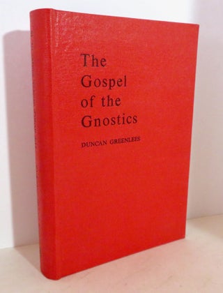 Item #16008 The Gospel of the Gnostics. Duncan Greenlees