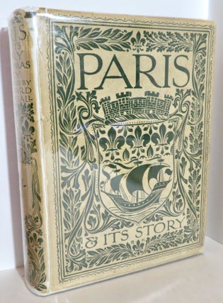 Item #16032 Paris and Its Story. Thomas Okey, Katherine Kimball, O. F. M. Ward, illustrators