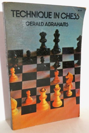 Item #16050 Techniques in Chess. Gerald Abrahams