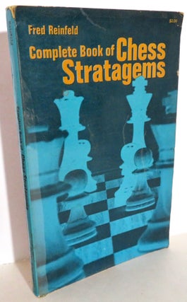Item #16064 Complete Book of Chess Stratagems. Fred Reinfeld