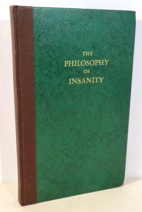 Item #16136 The Philosophy of Insanity. "A late inmate of the Glasgow Royal Asylum for Lunatics...