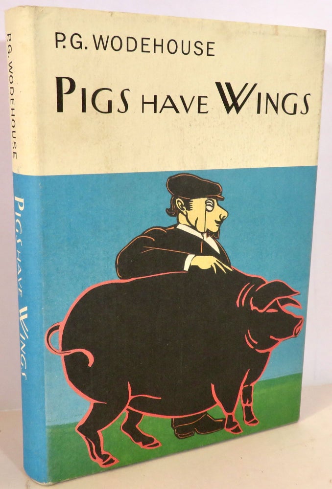 Item #16140 Pigs Have Wings. P. G. Wodehouse.