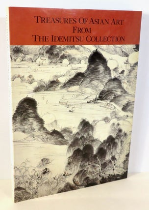 Item #16163 Treasures of Asian Art from the Idemitsu Collection. in collaboration, William J....