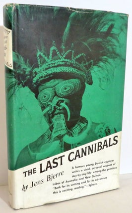 Item #16209 The Last Cannibals. Jens Bjerre, Estrid Bannister
