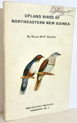 Item #16210 Upland Birds of Northeastern New Guinea. Bruce McP Beehler, William J. Adams