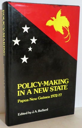 Item #16211 Policy-Making in a New State. J. A. Ballard