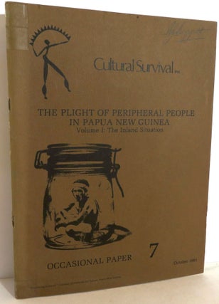 Item #16231 The Plight of Peripheral People In Papua New Guinea. Robert Gordon, Peter, Huber,...