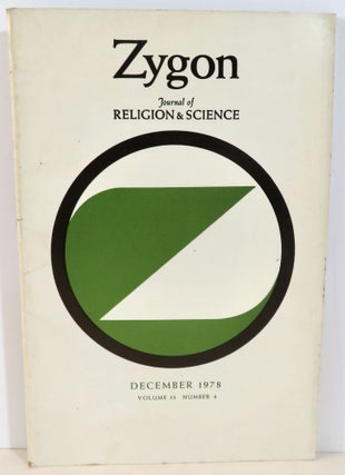 Item #16311 Zygon Journal of Religion and Science Volume 13, Number 4, December 1978. Ralph...
