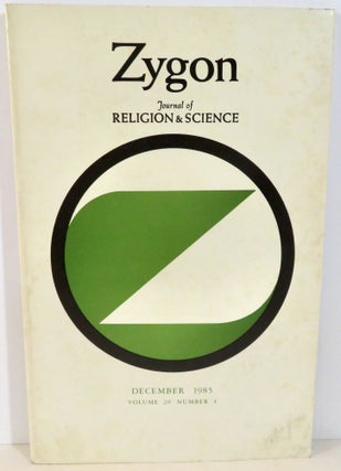 Item #16318 Zygon Journal of Religion and Science Volume 20, Number 4, December 1985 From...