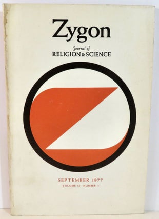 Item #16332 Zygon Journal of Religion and Science Volume 12 Number 3 September 1977. Ralph...