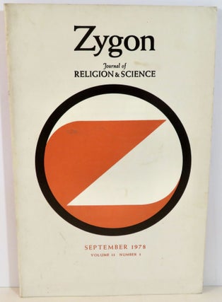 Item #16333 Zygon Journal of Religion and Science Volume 13 Number 3 September 1978. Ralph...