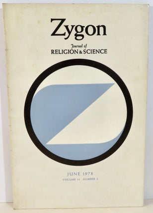 Item #16371 Zygon Journal of Religion and Science Volume 13 Number 2 June 1978. Ralph Wendell...