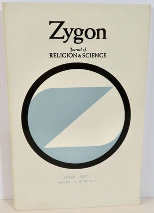 Item #16380 Zygon Journal of Religion and Science Volume 22 Number 2 June 1987. Karl E. Peters,...