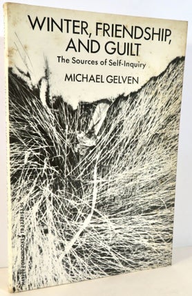 Item #16394 Winter, Friendship and Guilt - The Sources of Self-Inquiry. Michael Gelven