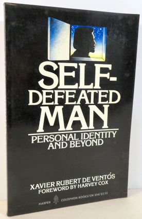 Item #16401 Self-Defeated Man - Personal Identity and Beyond. Xavier Rubert de Ventos