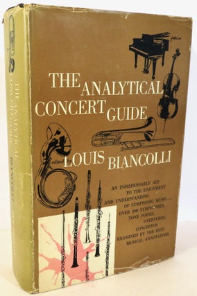Item #16428 The Analytical Concert Guide. Louis Biancolli