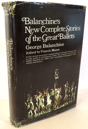 Item #16431 Balanchine's New Complete Stories of the Great Ballets. George Balanchine, Francis...