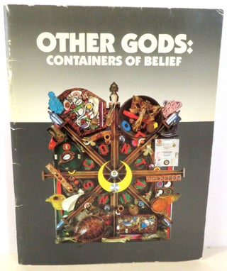 Item #16660 Other Gods: Containers of Belief. Ronald Kuchta