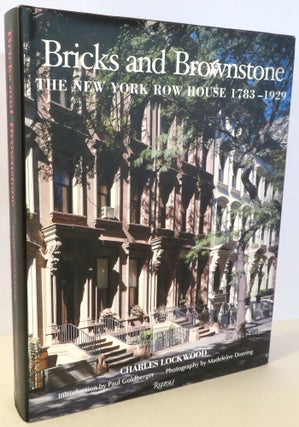 Item #16674 Bricks and Brownstone: the New York Row House 1783-1929. Charles Lockwood, Paul...