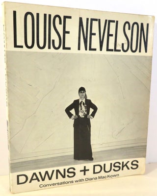 Item #16677 Dawns + Dusks : Taped Conversations with Diana MacKown. Louise Nevelson
