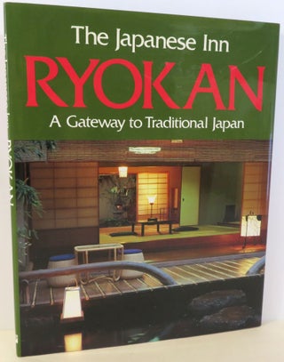 Item #16681 The Japanese Inn Ryokan : A Gateway to Traditional Japan. Donald Richie