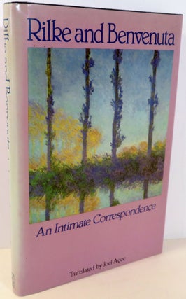 Item #16736 Rilke and Benvenuta : An Intimate Correspondence. Magda von Hattingberg, Joel Agee