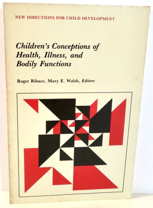 Item #16747 New Directions for Child Development - Children's Conceptions of Health, Illness and...