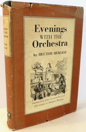 Item #16764 Evenings with the Orchestra. Hector Berlioz, Jacques Barzun
