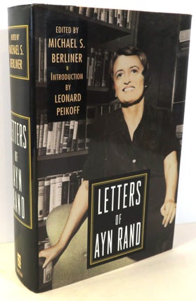 Item #16769 Letters of Ayn Rand. Ayn Rand, Michael S. Berliner, Leonard Peikoff