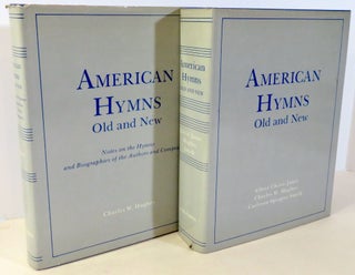 Item #16785 American Hymns Old and New [ Two Volume Set ]. Charles W. Hughes, Albert...