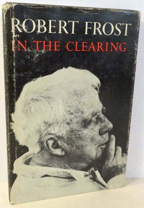 Item #16797 In the Clearing. Robert Frost