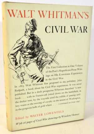 Item #16830 Walt Whitman's Civil War. Walter Lowenfels, Nan Braymer, Winslow Homer
