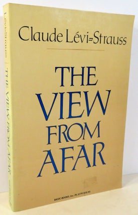 Item #16844 The View From Afar. Claude Levi-Strauss