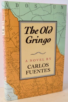 Item #16905 The Old Gringo. Carlos Fuentes