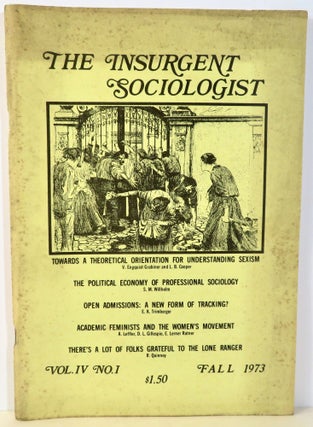 Item #16918 The Insurgent Sociologist. V. Engquist Grabiner, L. B. Cooper, S. M. Willhelm, E. K....