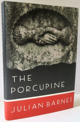 Item #17016 The Porcupine. Julian Barnes