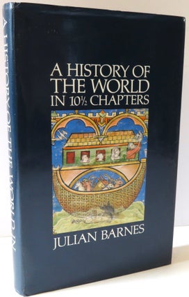 Item #17019 A History of the World in 10 1/2 Chapters. Julian Barnes
