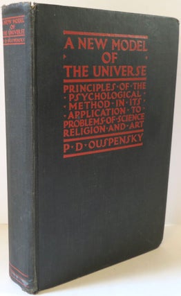 Item #17050 A New Model of the Universe : Principles of the Psychological Method in its...