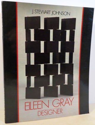 Item #17097 Eileen Gray : Designer 1879 - 1976. J. Stewart Johnson