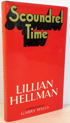 Item #17100 Scoundrel Time. Lillian Hellman, Garry Wills