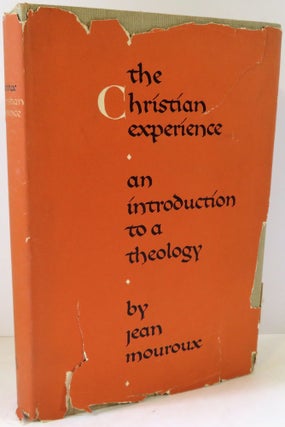 Item #17119 The Christian Experience : an Introduction to a Theology. Jean Mouroux, George Lamb